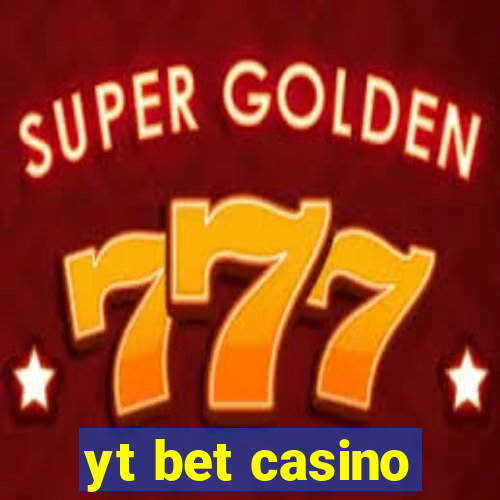 yt bet casino